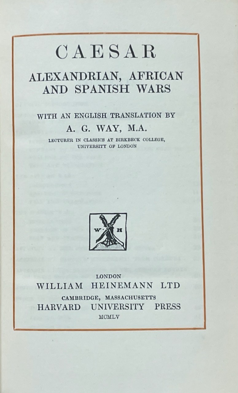 Caesar. Gallic & Alexandrian… Wars. Loeb Classical Library. 2 vols. HC 1952-57