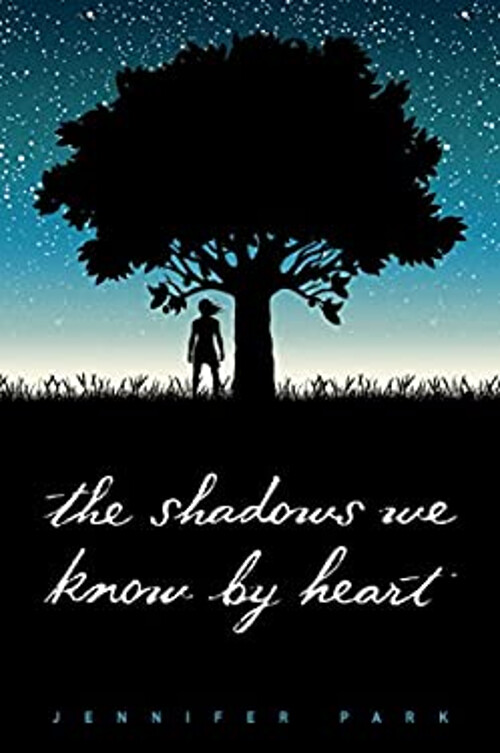 The Shadows We Know by Heart Hardcover Jennifer Park
