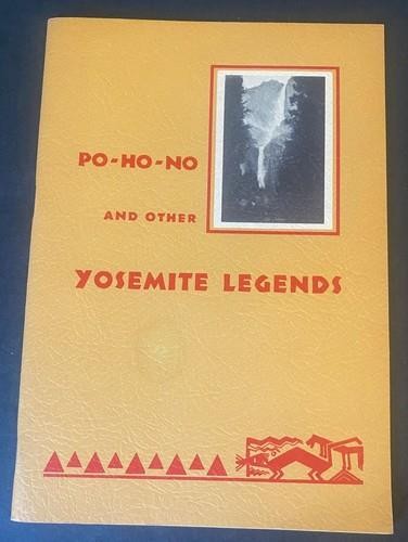 PO-HO-NO & OTHER YOSEMITE LEGENDS by Elinor Shane Smith WORLD CREATION STORIES