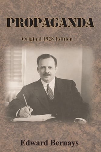Propaganda: Original 1928 Edition by Edward Bernays: New