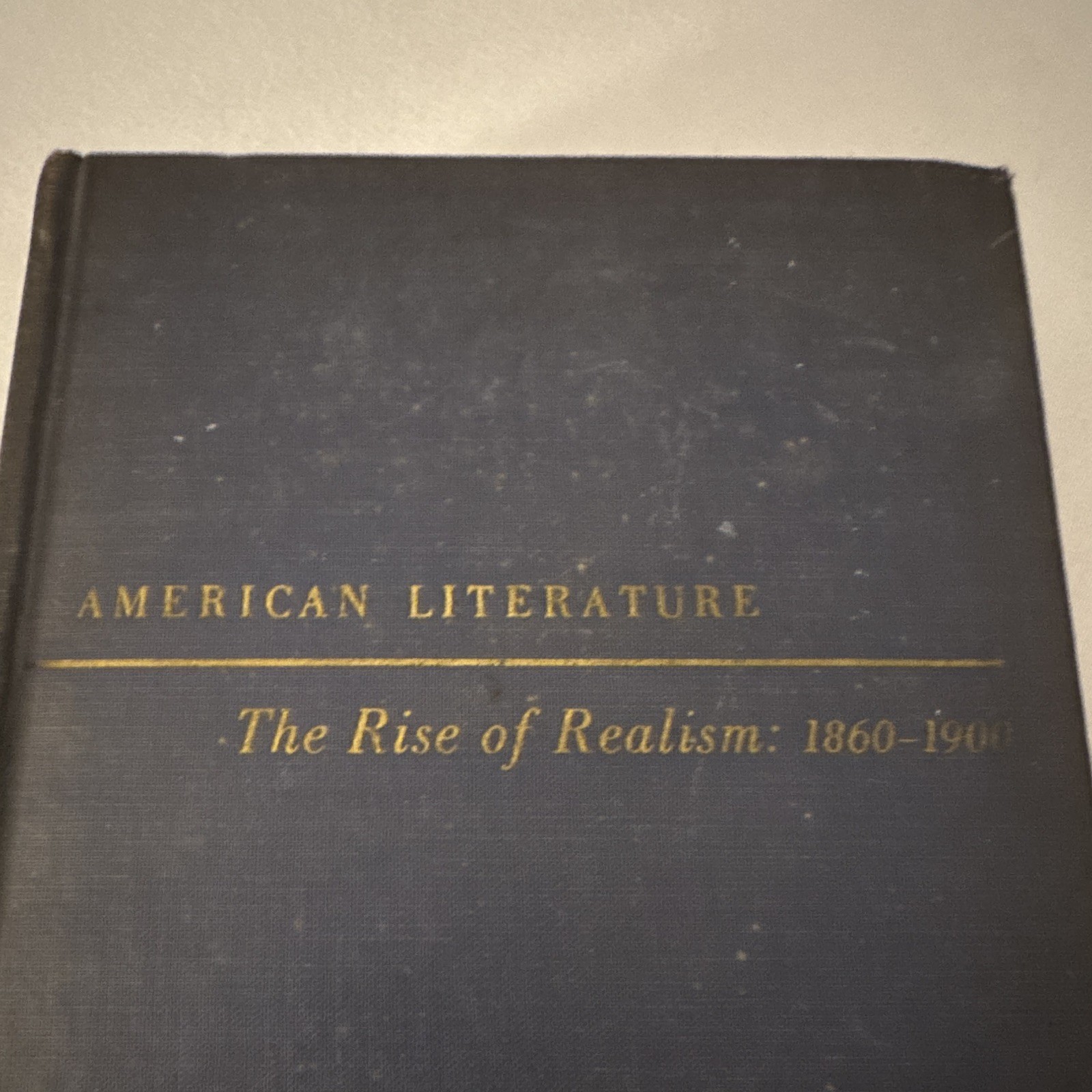 Louis Wann The Rise of Realism American Literature 1860-1900 Rev HC 1949