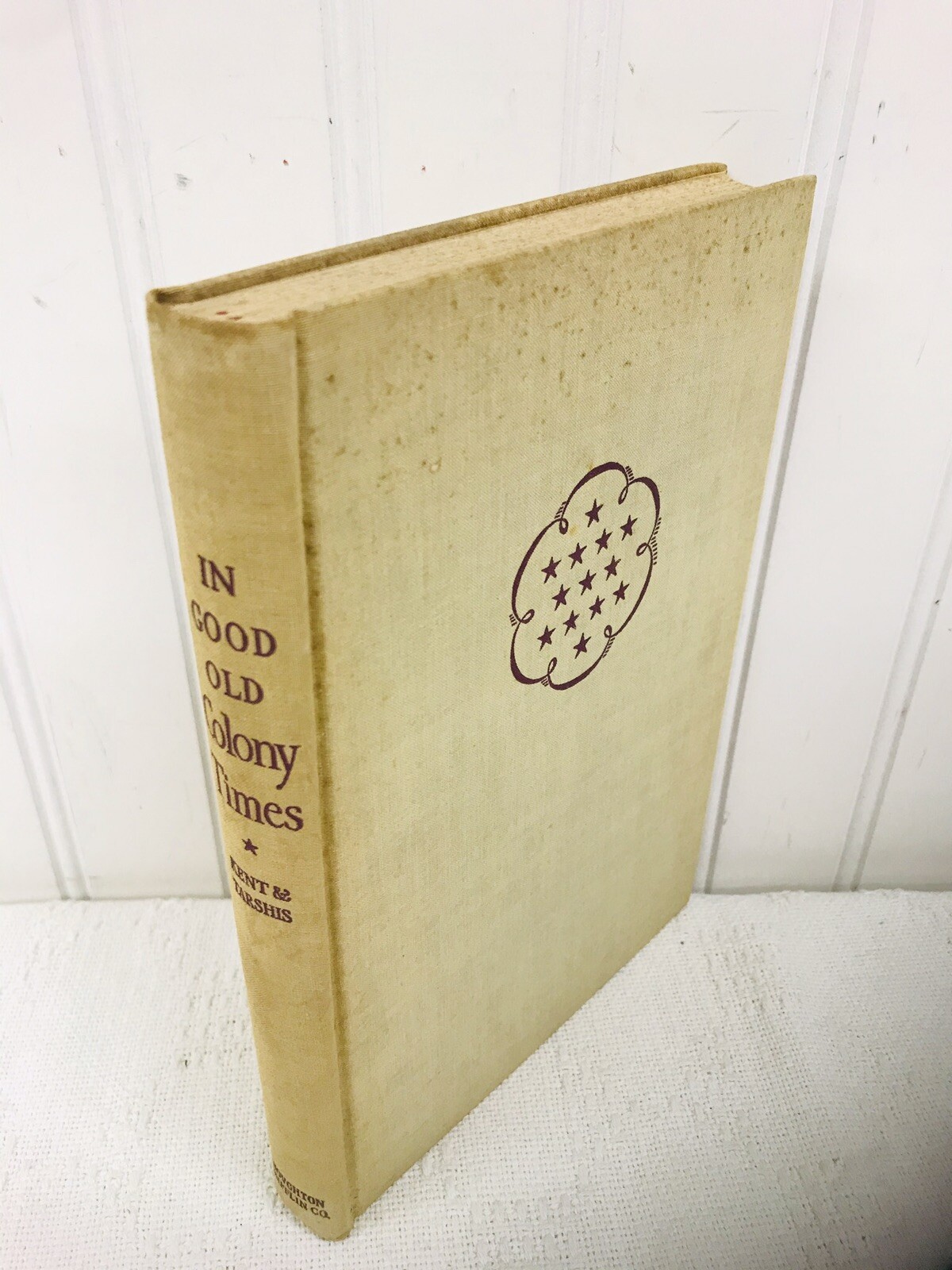 LOUISE ANDREWS KENT – IN GOOD OLD COLONY TIMES ~ HC/DJ 1941 ILL. Paul Hawthorne