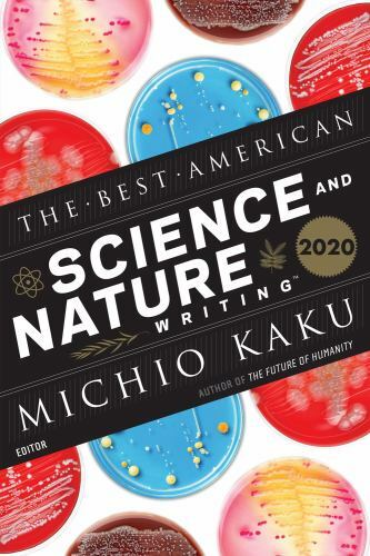 Best American Science and Nature Writing 2020 by Michio Kaku and Jaime Green…