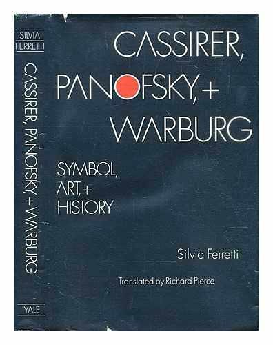Cassirer, Panofsky, and Warburg: – Hardcover, by Ferretti Silvia – Very Good b