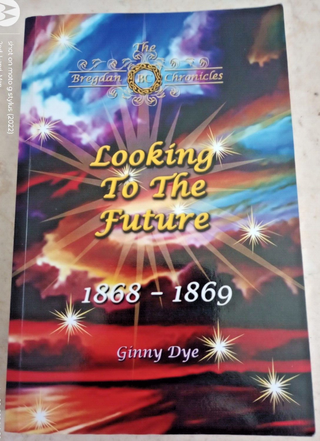 2017 LOOKING TO THE FUTURE 1868 1869 GINNY DYE PB/PAPERBACK BOOK