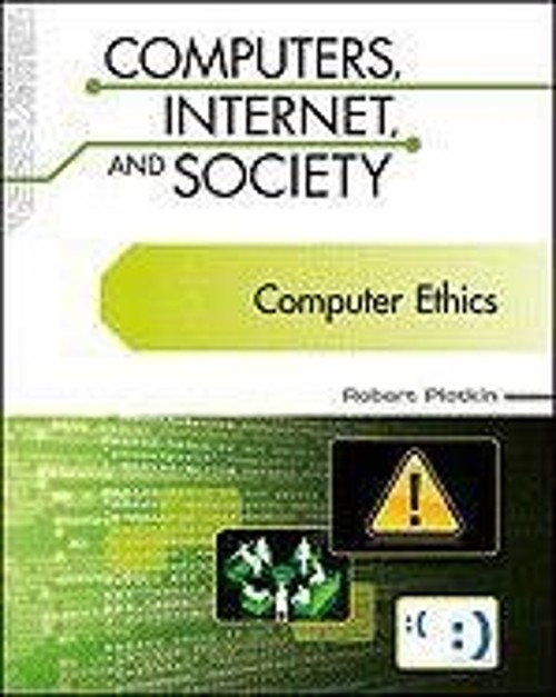 Computer Ethics Computers, Internet, and Society Hardcover Robert