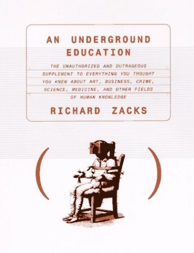 An Underground Education The – Hardcover – GOOD