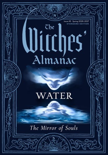 The Witches’ Almanac 2026-2027 Standard Edition Issue 45: Water: The Mirror of