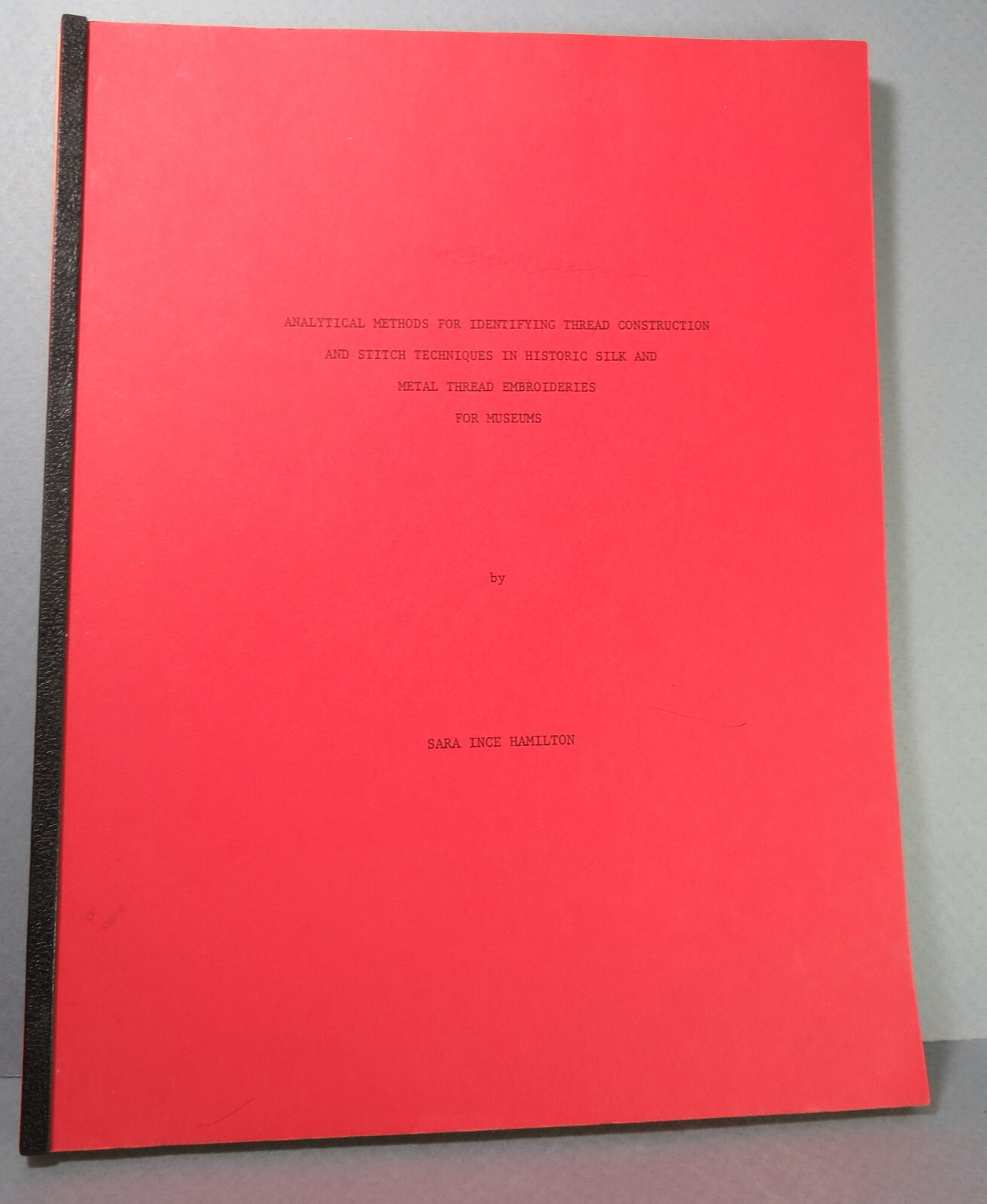 Analytical methods for Identifying thread Construction Sara Hamilton Thesis 1985