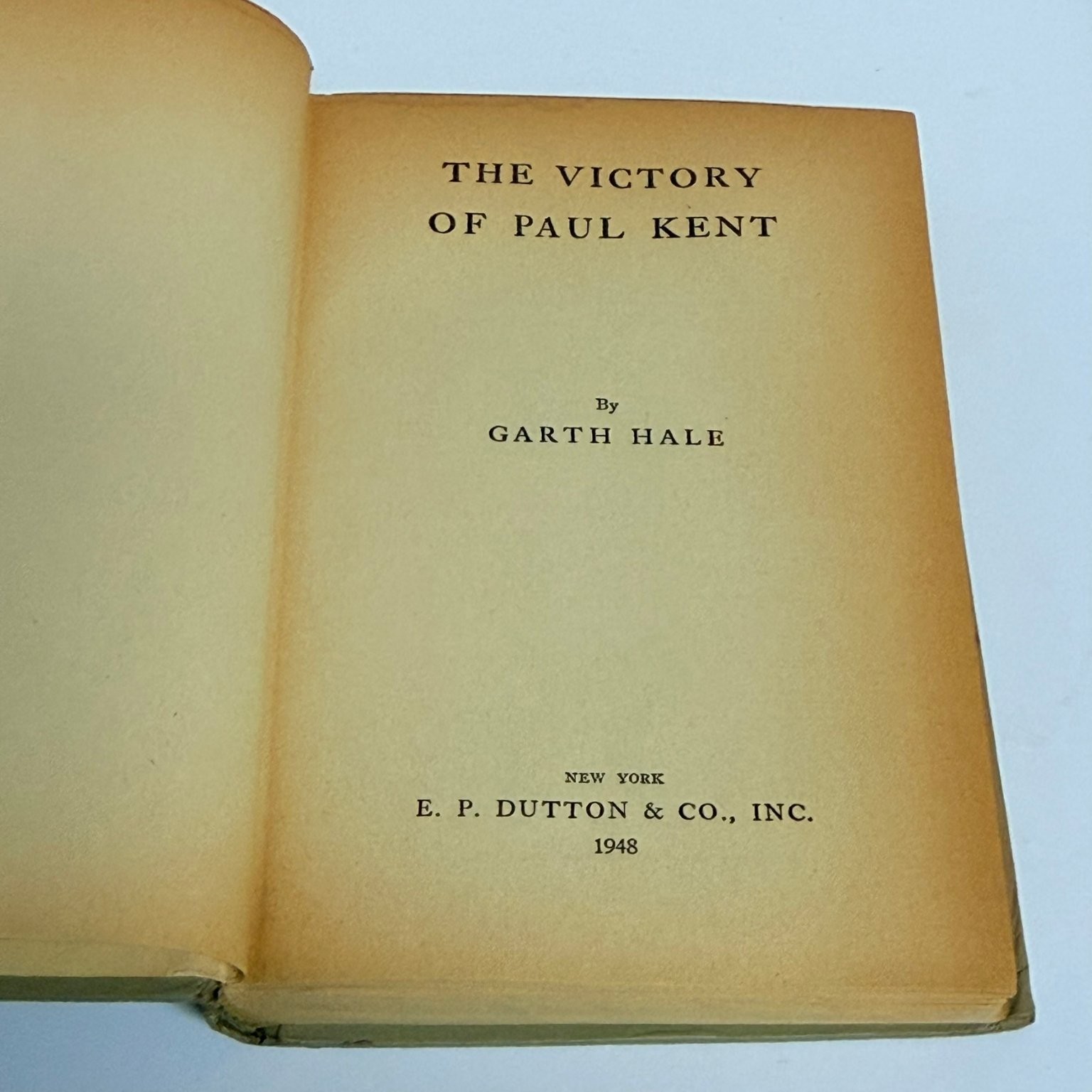 The Victory of Paul Kent Garth Hale 1948 First Edition E.P. Dutton