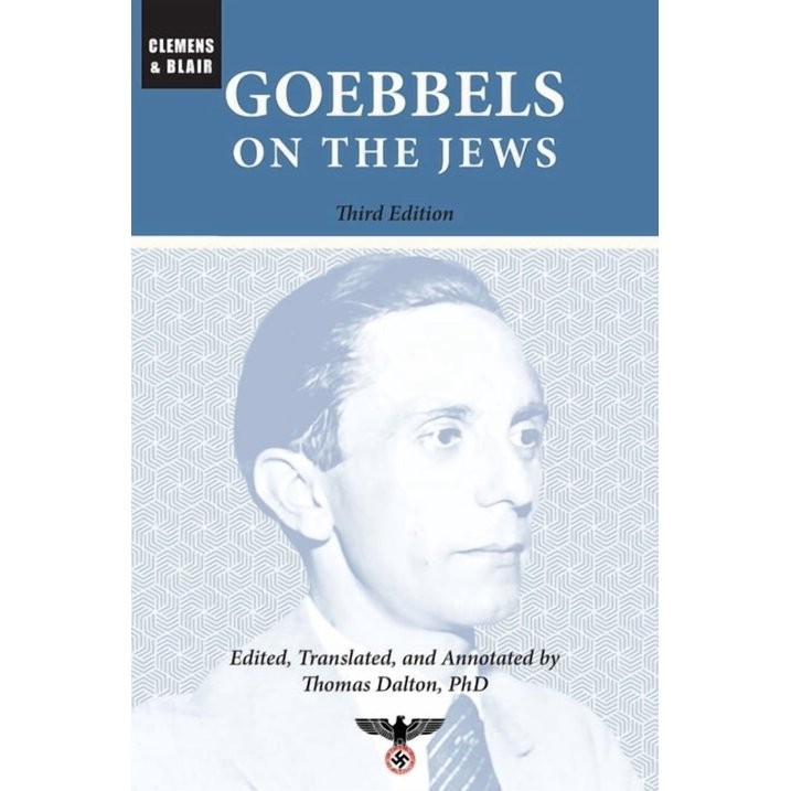 Goebbels on the Jews : The Complete Diary Entries: 1923 To 1945 by Joseph…