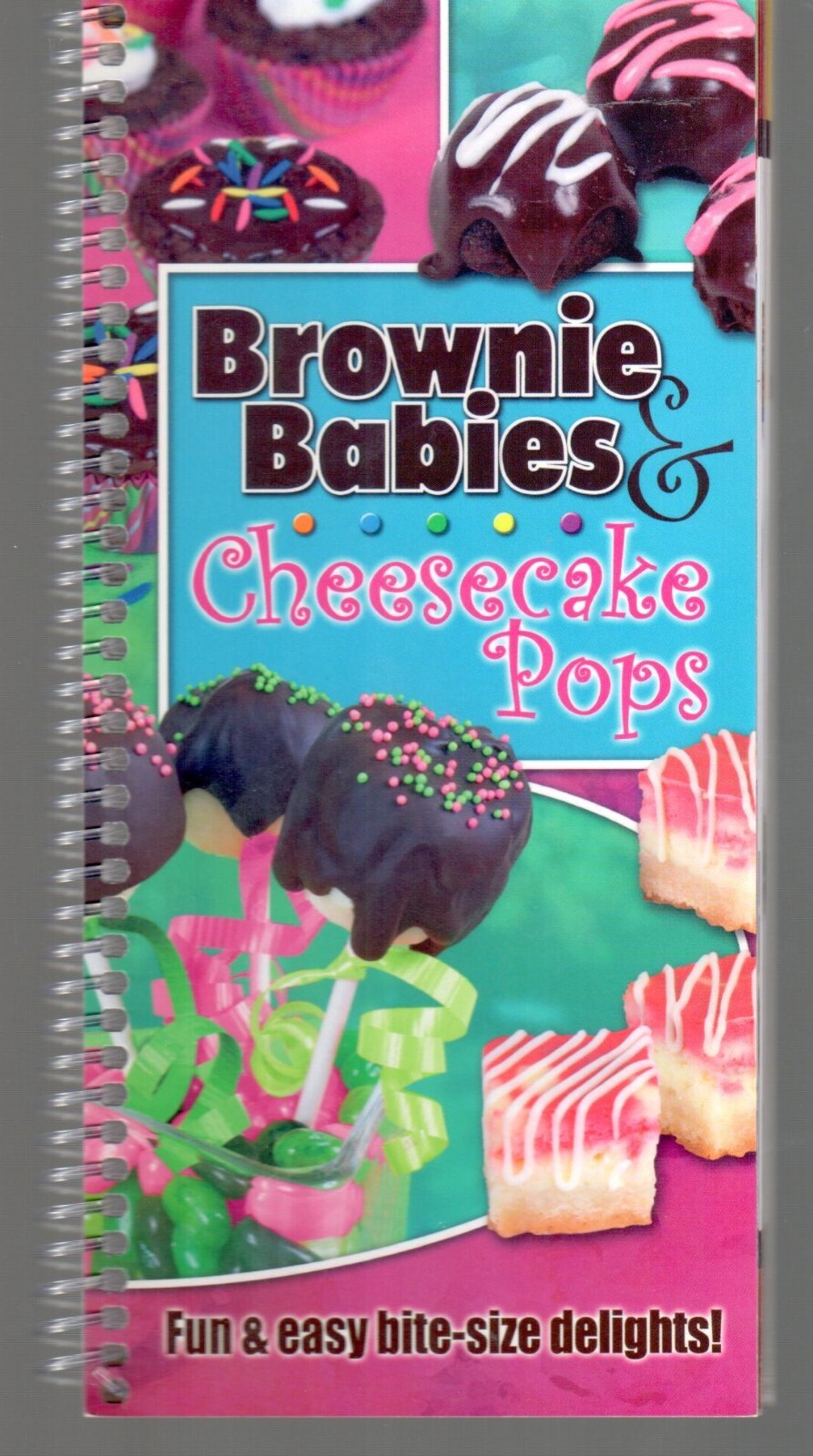 Brownie Babies Cheesecake Pops Fun & Easy Bite-Size Delights 62 Pages Book L@@K!