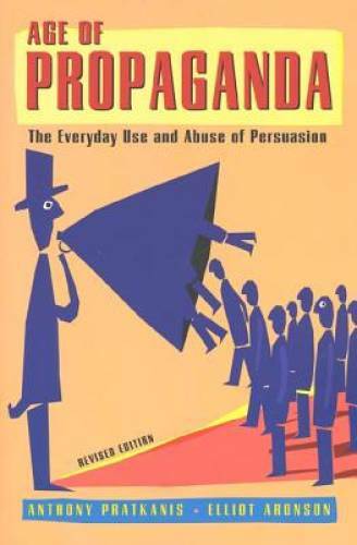 Age of Propaganda: The Everyday Use and Abuse of Persuasion – Paperback – GOOD