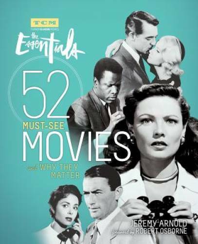 Turner Classic Movies: The Essentials: 52 Must-See Movies and Why – VERY GOOD