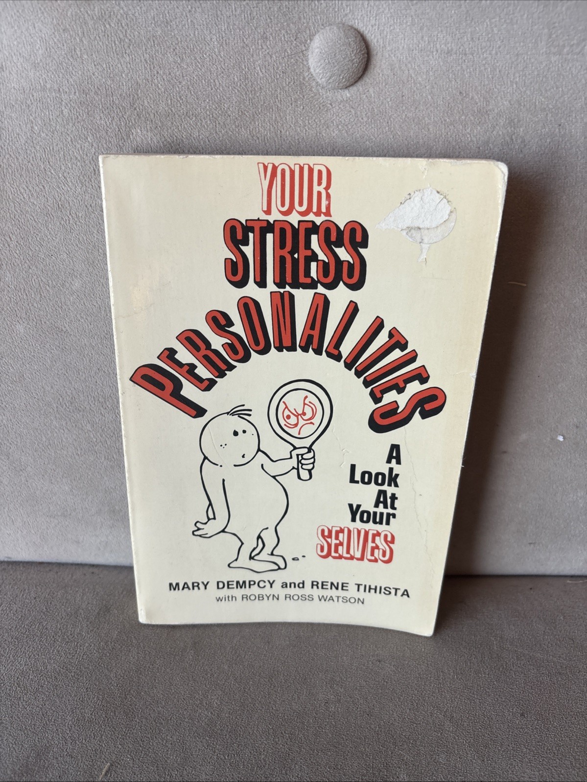 Your Stress Personalities a Look at Your Selves (1981 tpb G) Dempcy & Tihista