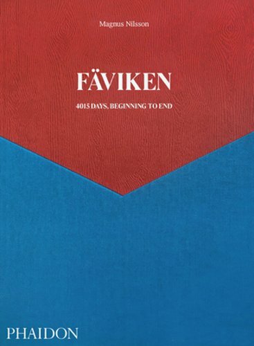 Fäviken: 4015 Days – Beginning to End by Magnus Nilsson: New