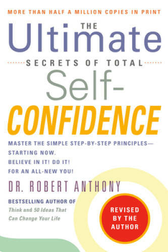 The Ultimate Secrets of Total Self-Confidence: Revised Edition – GOOD