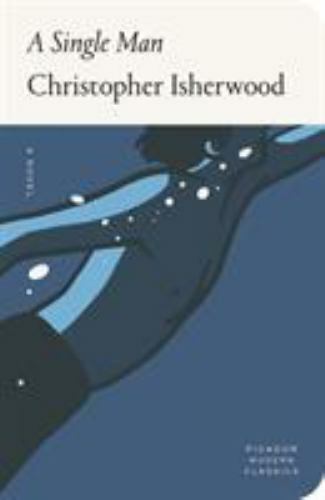 A Single Man: A Novel (Picador Modern Classics), , Isherwood, Christopher, Very