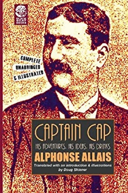 Captain Cap: His Adventures, His Ideas, His Drinks Paperback Alph