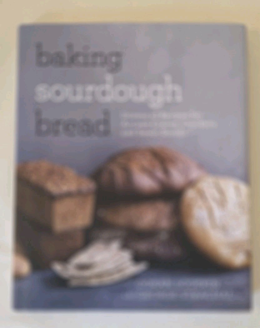 Baking Sourdough Bread : Dozens of Recipes for Artisan Loaves, Crackers, and…