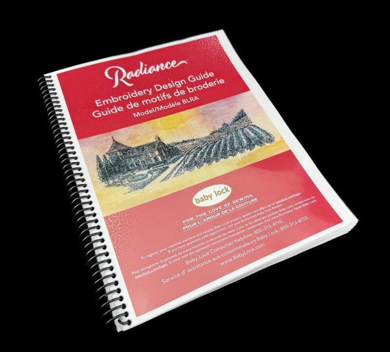 Baby Lock Radiance BLRA Bundle: Embroidery Design Guide & Instruction Manual