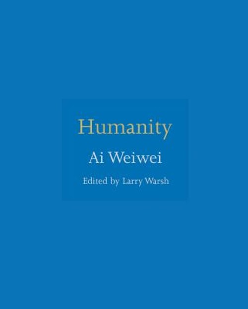 Humanity Hardcover Ai Weiwei