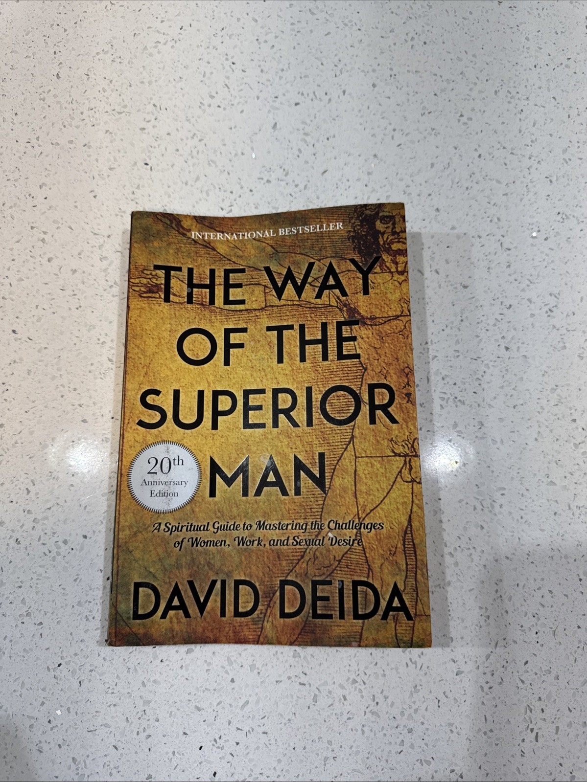 Way of the Superior Man : A Spiritual Guide to Mastering the Challenges of Women