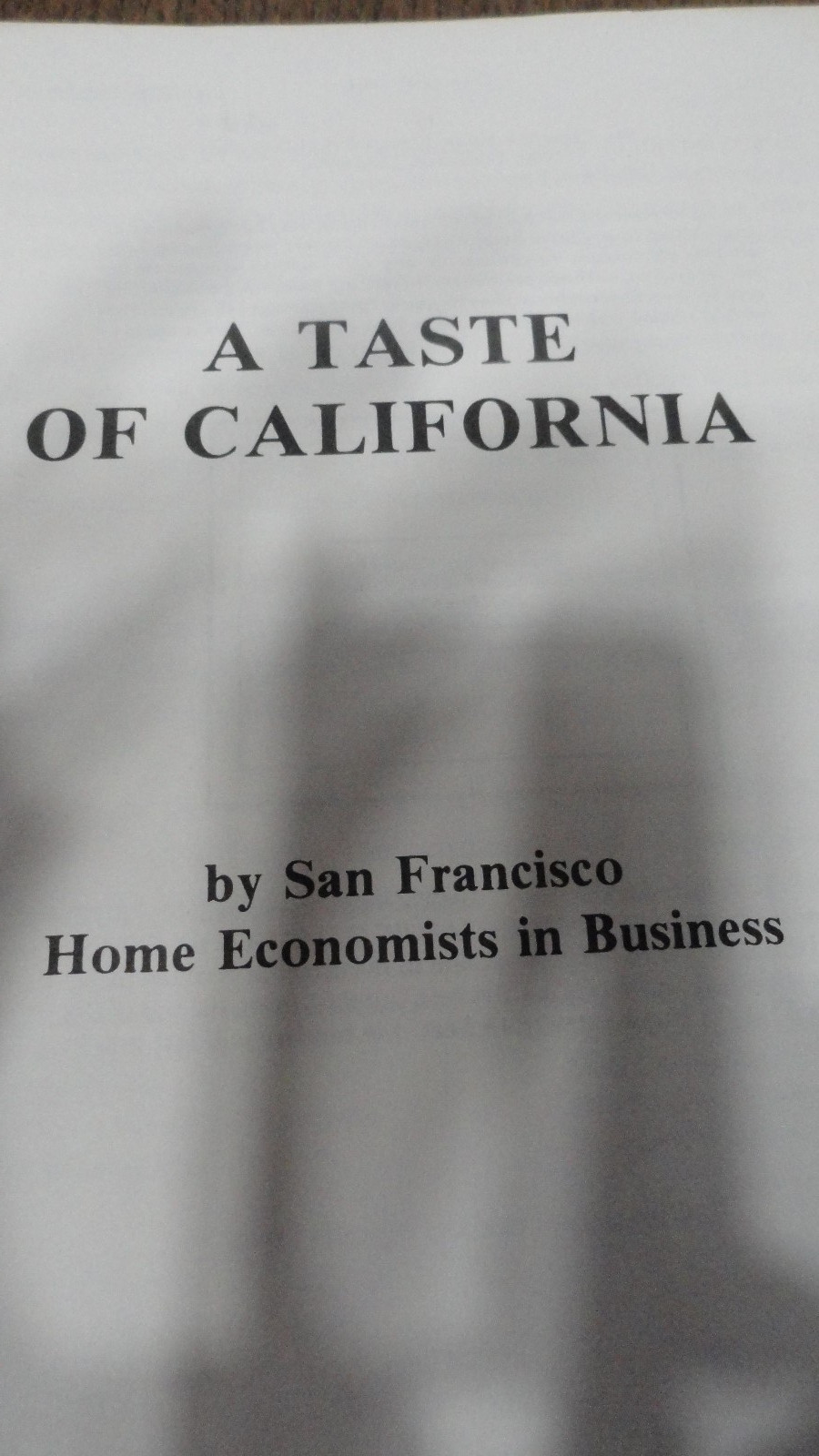 A Taste of California Cookbook San Francisco Home Economists 1984 Good Cond
