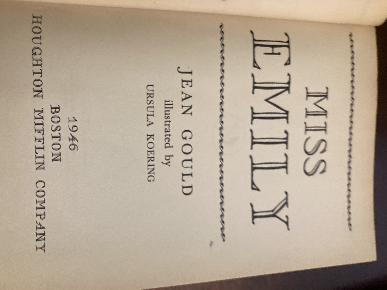 ” MISS EMILY ” BY JEAN GOULD 1946 BOSTON HOUGHTON MIFFIN COMPANY BOOK