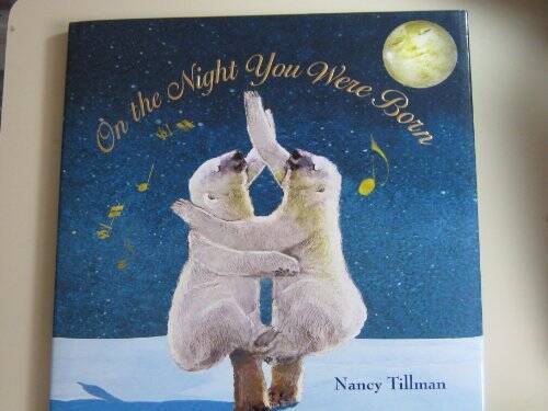 On the Night You Were Born – Hardcover By Tillman, Nancy – GOOD