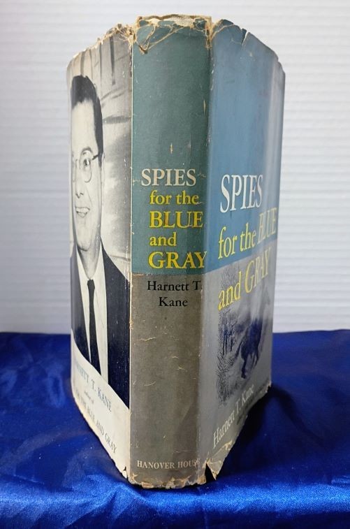 Spies For The Blue and Gray, by Harnett T. Kane, 1954 First Edition, HC/DJ.