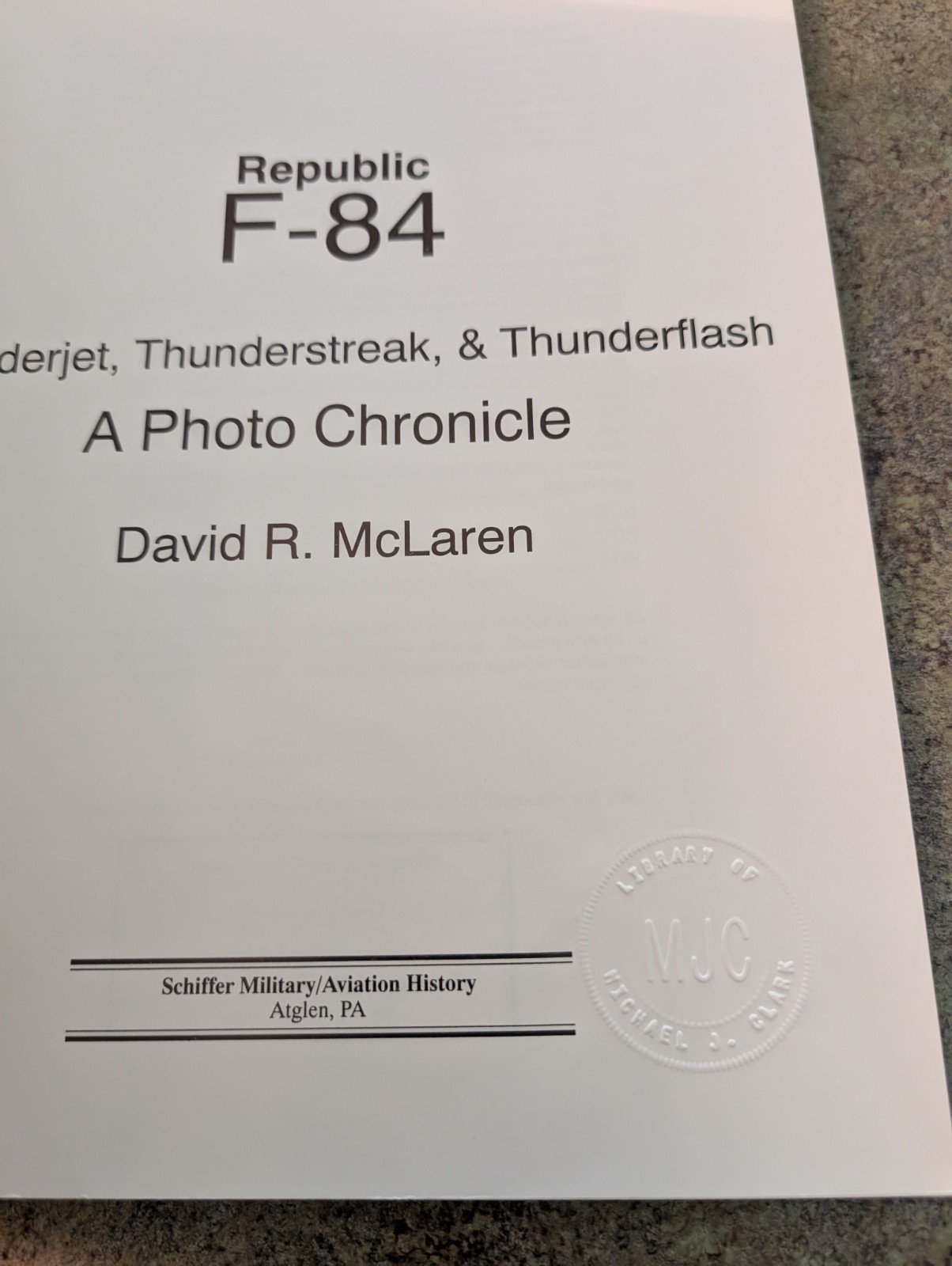 1998 Soft Cover Book Republic F-84 Thunderjet Thunderstreak David McLaren