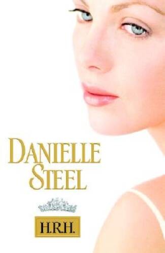 H.R.H. – Hardcover By Steel, Danielle – VERY GOOD