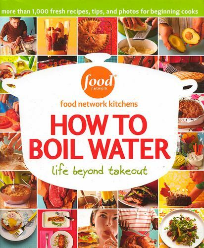 How To Boil Water – 9780696226861, hardcover, Food Network Kitchens