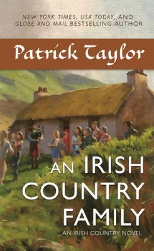 An Irish Country Family: An Irish Country Novel (Irish Countr – VERY GOOD