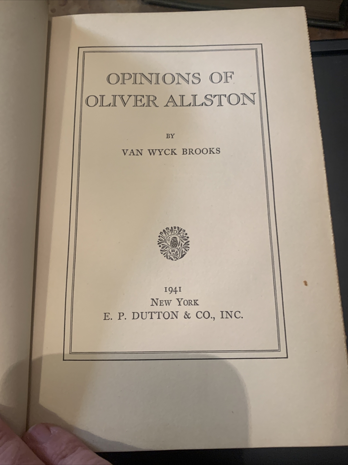 Opinions of Oliver Allston by Van Wyck Brooks – Stated First edition – 1941