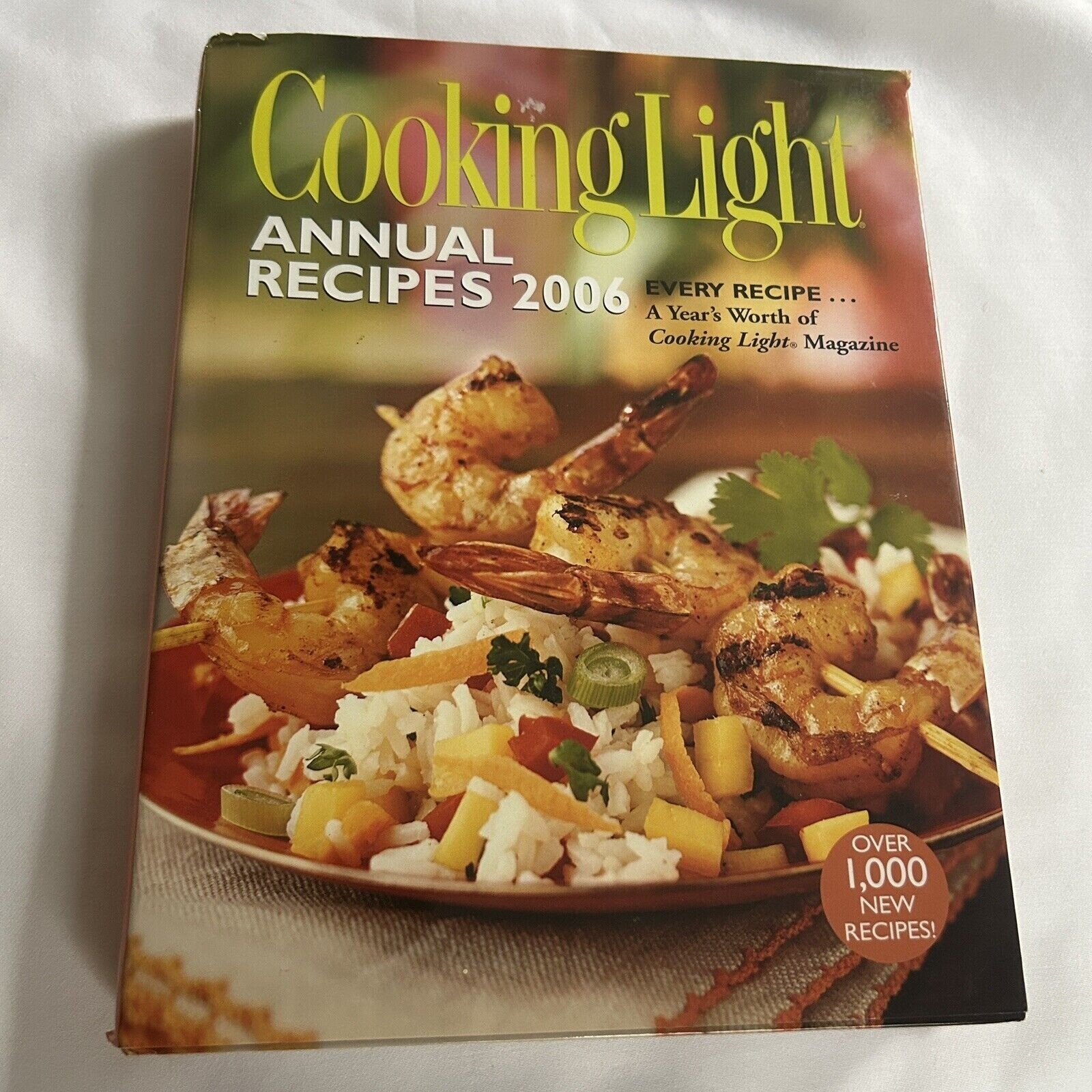 Cooking Light Annual Recipes – 2006 Hardcover Illustrated – 496 Pages