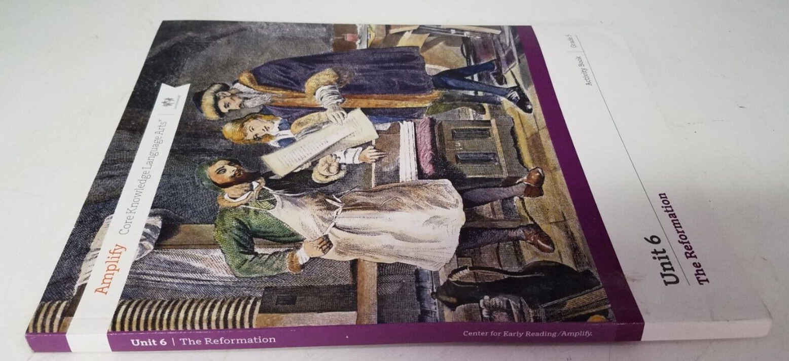 Amplify Core Knowledge Language Arts Gr 5 Unit 6 The Reformation
