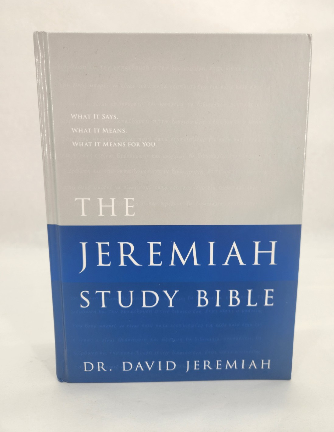 The Jeremiah Study Bible-NIV: What It Says. What It Means. What It Means for You