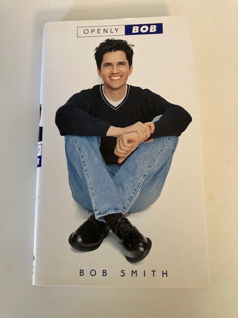 Openly Bob by Bob Smith (1997, Hardcover) 1st Printing Like New
