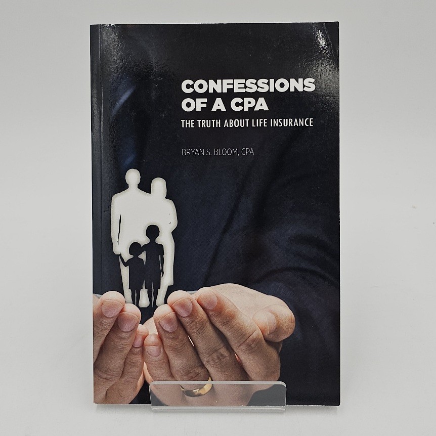 Confessions of a CPA: The Truth About Life Insurance | 1st Ed Wealth Guide PB LN