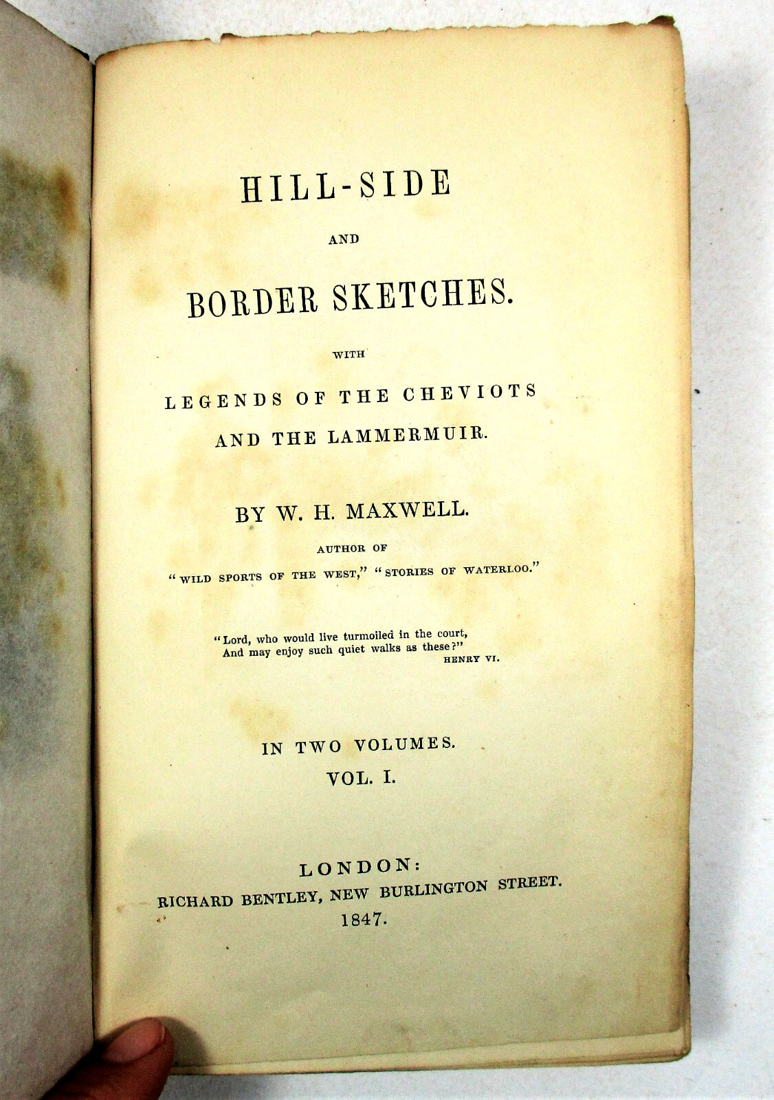 “Hill-Side and Border Sketches” W H Maxwell – 1847 HC 2 vol. set Richard Bentley