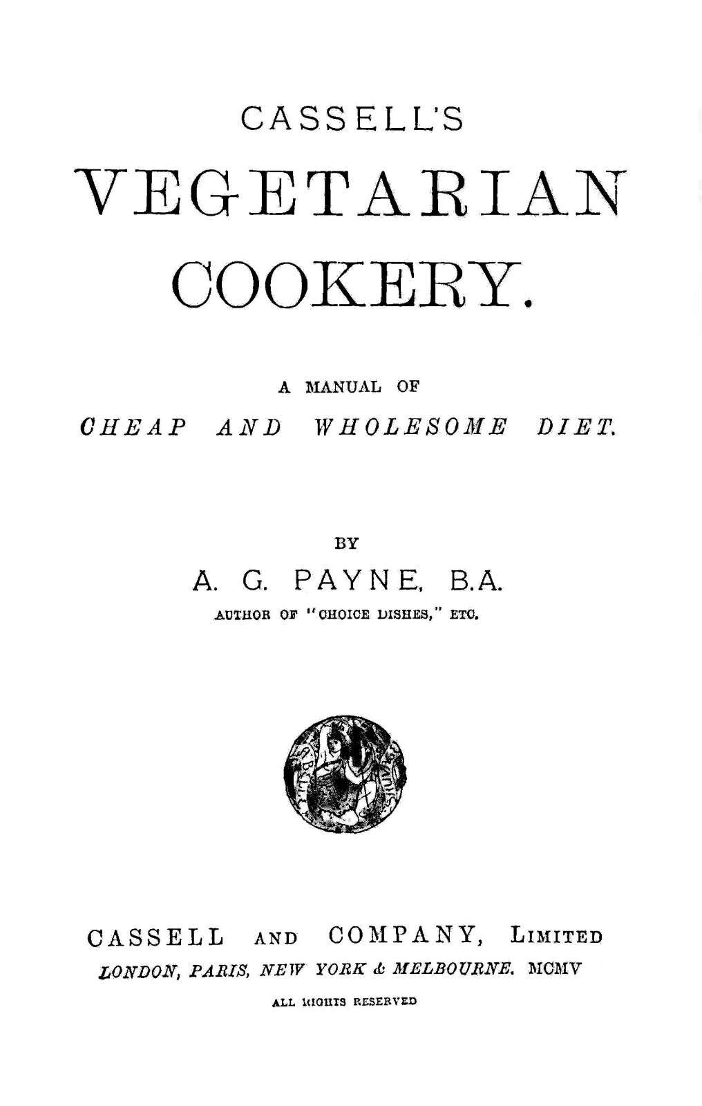 1905 Cassell’s Vegetarian Cookery Cook Book 188 Pages
