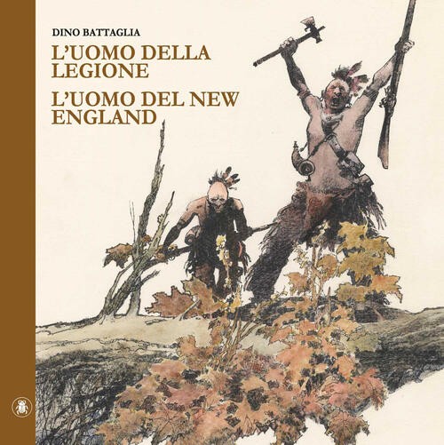 L’uomo Della Legione – L’uomo Del New England Dino Battaglia Lo Scarabeo 2023