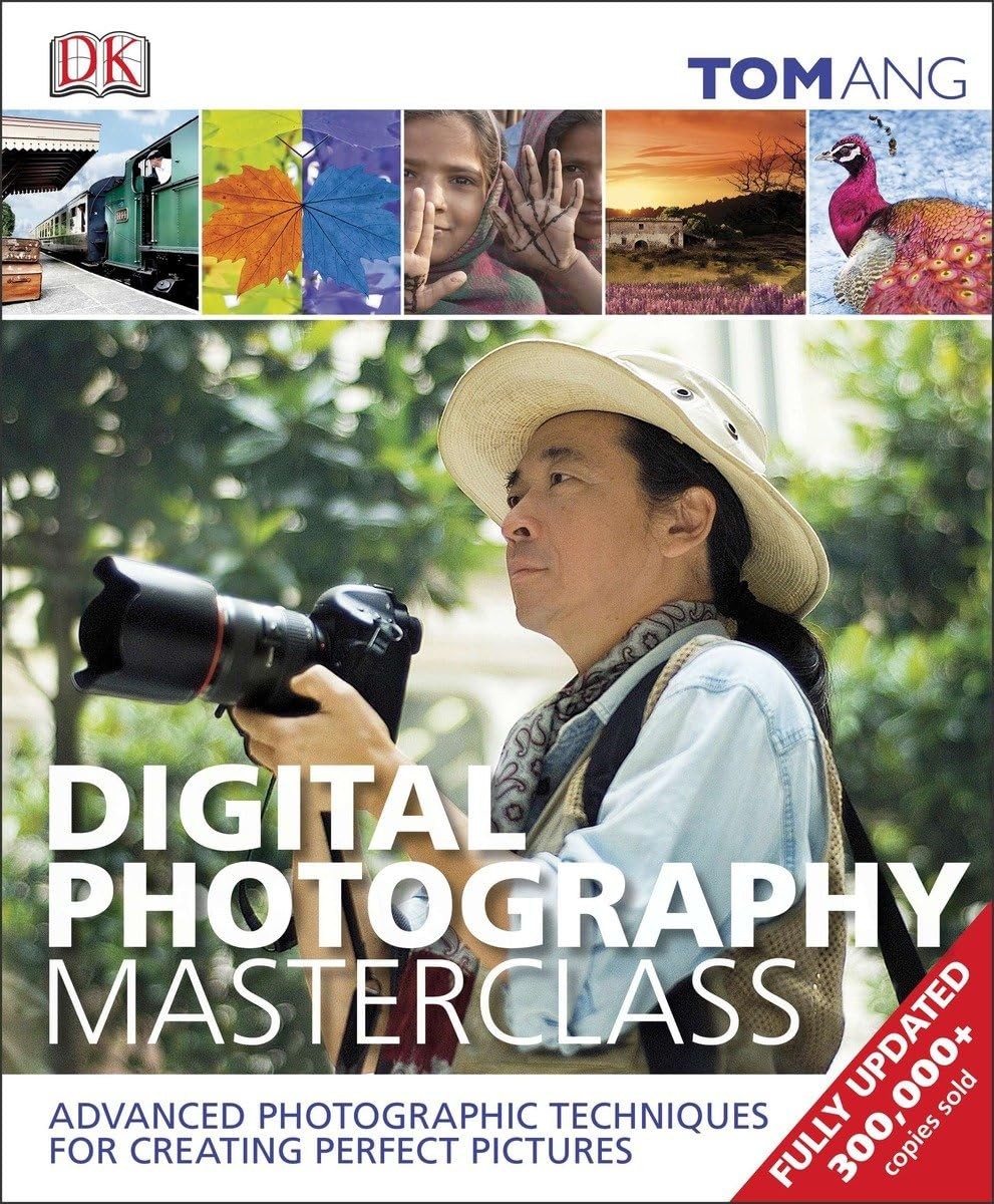 Digital Photography Masterclass – hardcover Ang, Tom