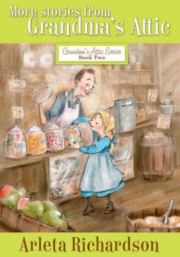 More Stories from Grandma’s Attic (Grandma’s Attic Series) – Paperback – GOOD