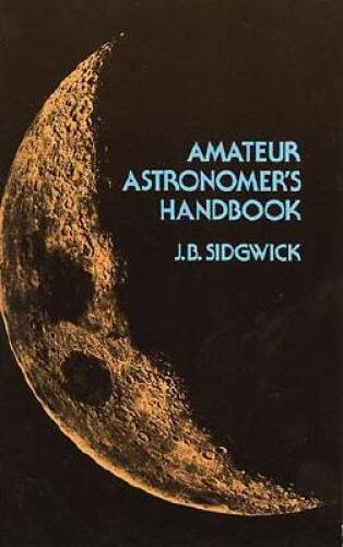 Amateur Astronomer’s Handbook (Dover Books on Astronomy) – Paperback – GOOD