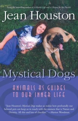 Mystical Dogs: Animals as Guides to Our Inner Life – Paperback – VERY GOOD