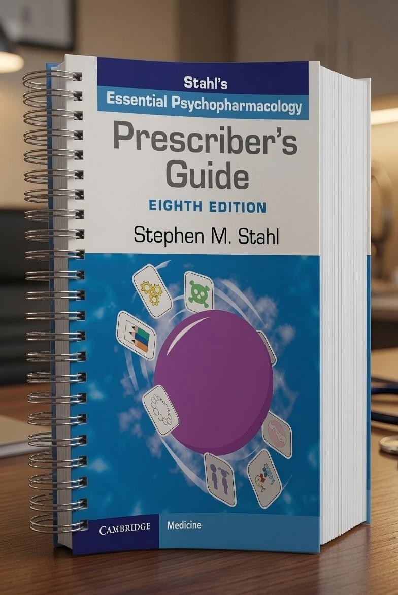 Prescriber’s Guide: Stahl’s Essential Psychopharmacology 8th Edition