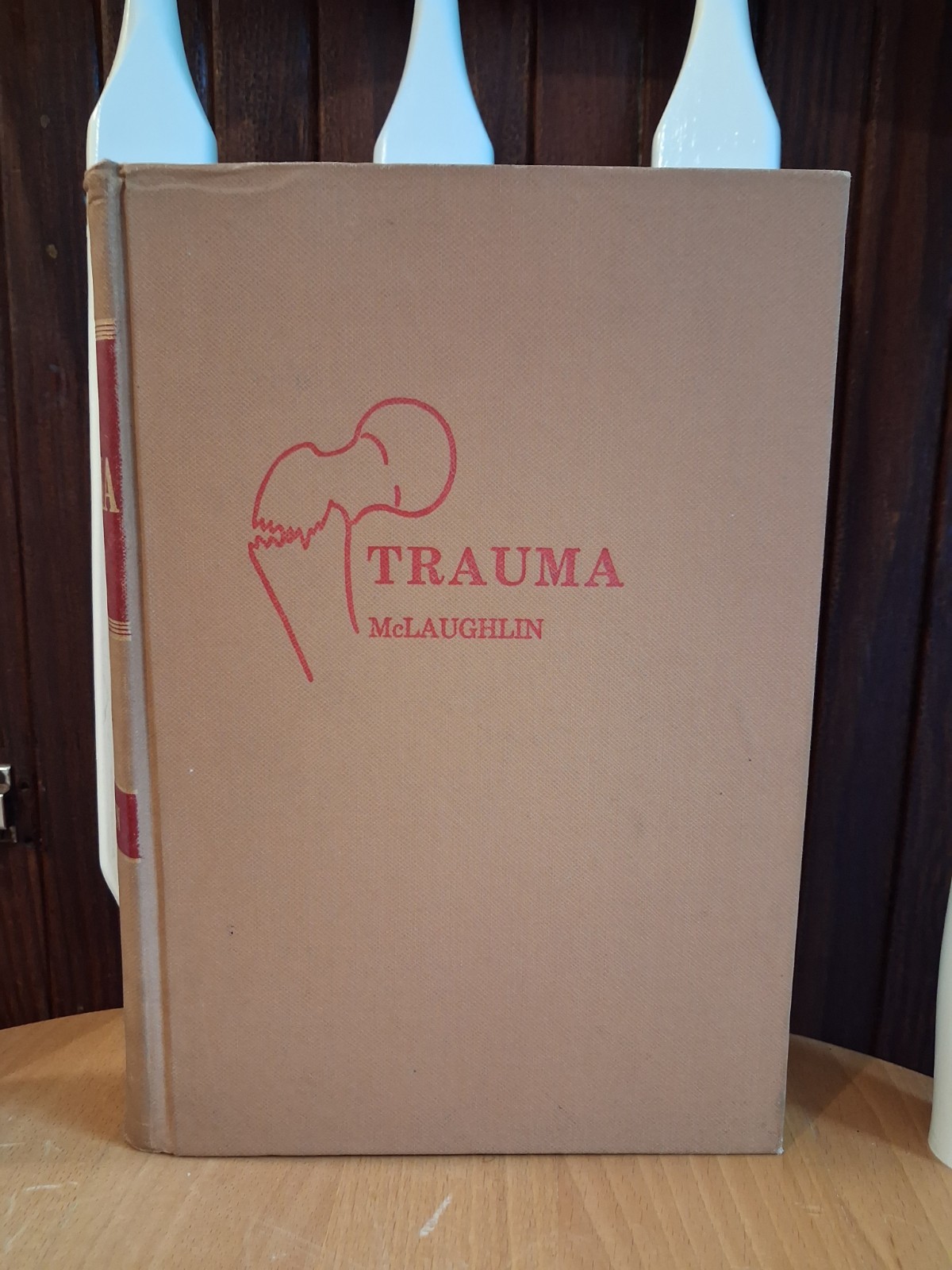 1961, Trauma by Dr. Harrison L. McLaughlin, First Edition, Translated to Spanish